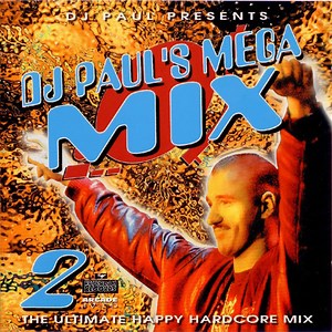 DJ Paul - DJ Paul's Megamix 2 (The Ultimate Happy Hardcore Mix)