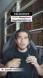 44K views · 2.2K reactions | [BLOCKOUT] Ini 5 Sifat Orang Barat Yang Nabi SAW Puji #HadisSemasa #RapatkanSafUmmah #Blockout #Filastin | Dr. Kamilin Jamilin | Facebook