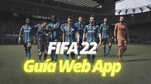 FIFA 22 Web App: Guía y consejos de la Companion App