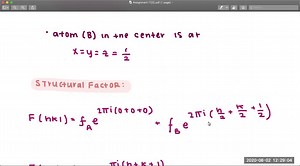 SOLVED:Calculate the structure factor for a cubic unit cell of AB in which the B atoms occupy the body-centered position. Which reflections will be strong and which weak?