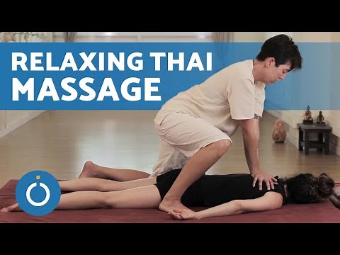 Relaxing THAI MASSAGE 💆 Step-By-Step Thai Massage TUTORIAL