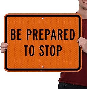 SmartSign "Be Prepared To Stop" Sign | 18" x 24" 3M High Intensity Grade Reflective Aluminum, Made in USA