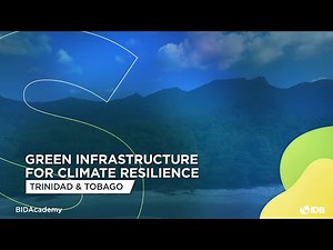 IDBSuperheroes: Green infrastructure for climate resilience (Trinidad & Tobago)