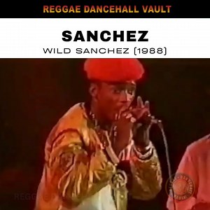 19K views · 610 reactions | Sanchez - Wild Sanchez 1988 | Reggae Dancehall Vault | Facebook