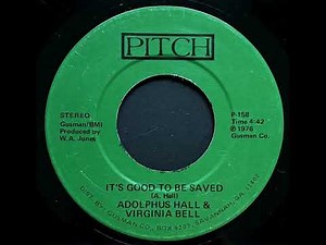 Adolphus Hall & Virginia Bell "It's Good To Be Saved"