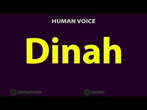 How to Pronounce Dinah