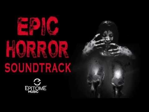 ♫ Epic Horror Music (Dark Action Adventure)