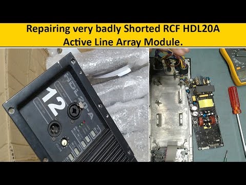 Repairing very badly Shorted RCF HDL20A Active Line Array Module.