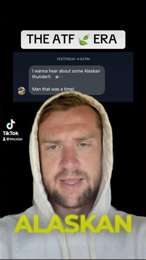 The Alaskan Thunder F*ck Era 🍃