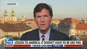 Tucker Carlson calls immigrants "chaos and filth and crime growing all around us" and proposes America adopt Hungary's immigration stance