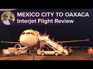 interjet A320 Flight Review: Mexico City ✈️ Oaxaca (MEX-OAX)