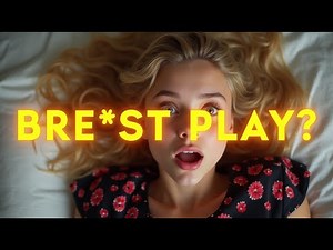 🔥 Breast Play Secrets! 💥 More Pleasure, More Passion! 😍 How to Touch Her RIGHT!