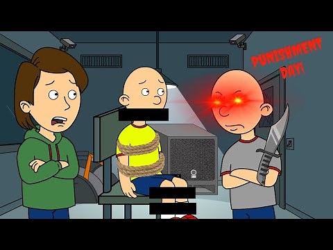 Classic Caillou Gives Caillou a Punishment Day / Grounded / Arrested