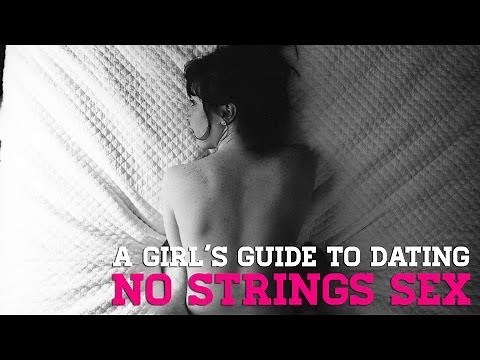 No-Strings Sex | Dating 101