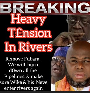 11K views · 210 reactions | H£@vy T£ns!0n In Rivers! Remove Fubara, Rivers state will become too ho+ for Wike & his Lawmakers to ever enter again & all the Pipelines will go d0wn ~Ijaw Council & " Asari Dokunbo message to Tinubu. | Holyghost Son | Facebook