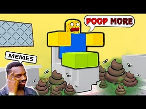 ROBLOX 💩NEED MORE POOP💩 FUNNY MOMENTS (MEMES) #4