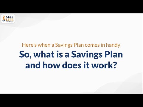 What is Saving Plan | How Does It Work | Benefits of Saving Plan | Axis Max Life Insurance