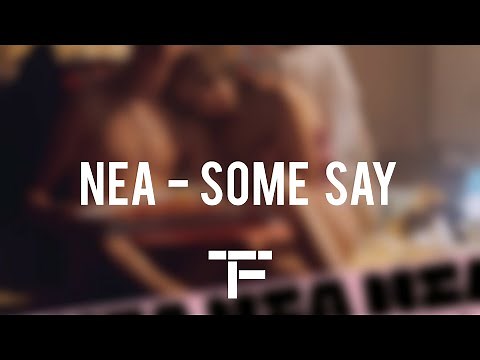 [TRADUCTION FRANÇAISE] Nea - Some Say