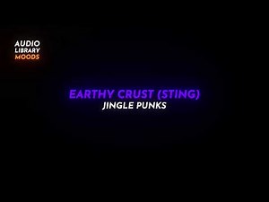 🎭 Earthy Crust (Sting) - Jingle Punks ( Cinematic | Dramatic ) #RoyaltyFreeMusic