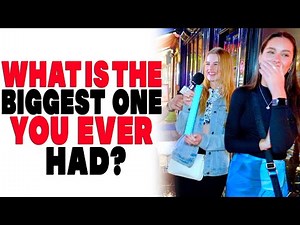 What is the biggest one you ever had? Shocking answers!