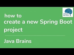 How to create a new Spring Boot project from scratch - Brain Bytes