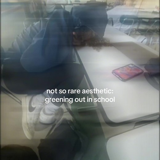 Greening Out in School: A Relatable Experience