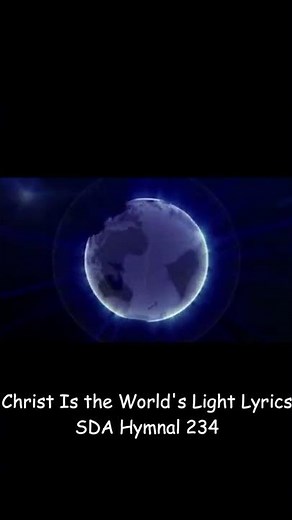 Christ Is the World's Light Lyrics SDA Hymnal 234