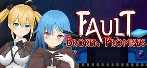 Fault: Broken Promises (2024) - MobyGames