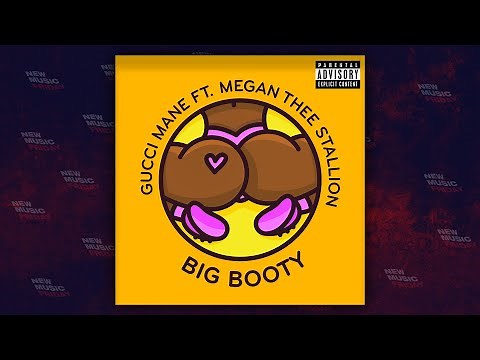 Gucci Mane - Big Booty Ft. Megan Thee Stallion
