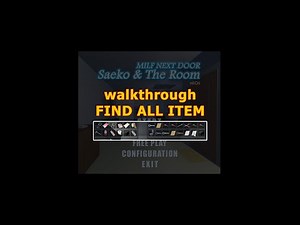 walkthrough FIND ALL ITEM - MILF NEXT DOOR saeko & the room