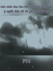 132K views · 1.9K reactions | Chiến thắng Điện Biên Phủ lừng lẫy năm...