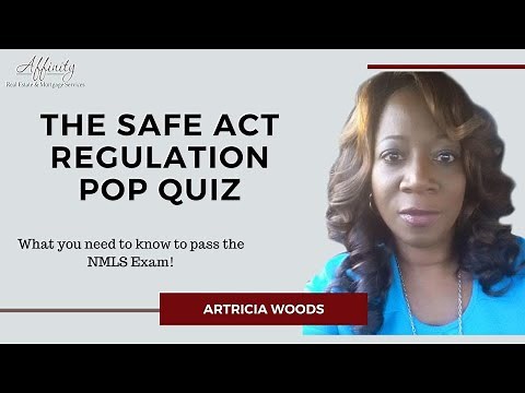 Passing the NMLS Exam - THE SAFE ACT REGULATION - POP QUIZ