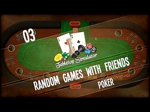Random Games with Friends - Tabletop Simulator (Poker - Game 01) - Ep.03 - Best Chip Throw Ever!