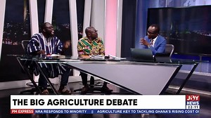 The big agriculture debate: There has been an 82% growth in agricultural expenditure between 2016 and now - Peter Boamah Otokunor #ElectionHQ | JoyNews