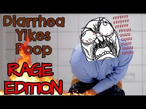 Diarrhea Yikes Poop [RAGE EDITION]