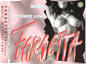 Fargetta - Music / My First Love