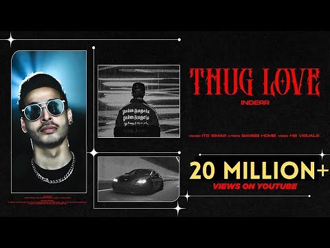 Thug Love - INDERR - Trending Hit Song ‪@INDERR‬