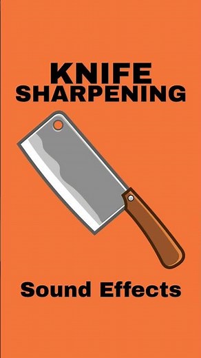 Knife Sharpening Sound Effects