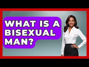 What Is A Bisexual Man? - Gender Equality Network