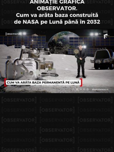 Cum va arăta baza NASA pe Lună până în 2032