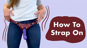 How To Strap-On