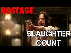 Hostage (2005) SLAUGHTER COUNT