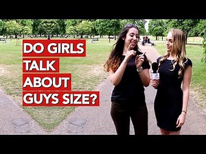 Do girls talk about guys size?