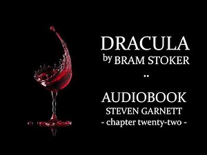 Dracula by Bram Stoker |22| FULL AUDIOBOOK | Classic Literature in British English : Gothic Horror