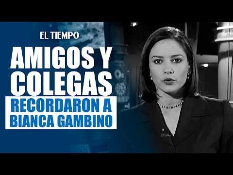 Colleagues remembered journalist Bianca Gambino after her death | EL TIEMPO