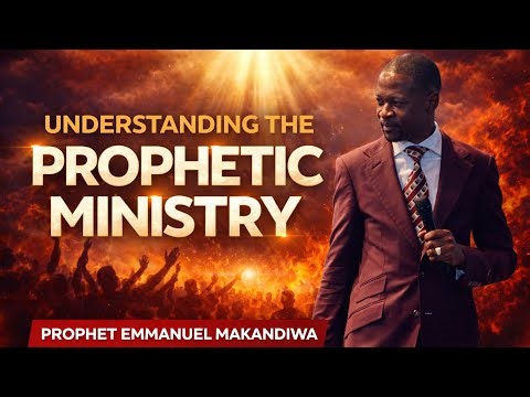 Understanding the prophetic ministry, prophet EMMANUEL makandiwa