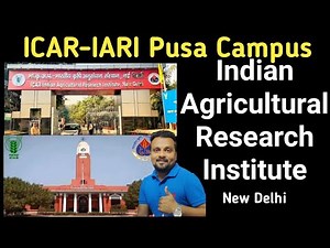 ICAR-Indian Agricultural Research Institute (IARI)-A Premier Institute in Agricultural Research