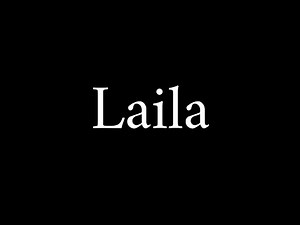 How to Pronounce Laila (Name)