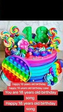 Happy 18 years old birthday 18 candles happy 18 years old birthday cake 18 candles