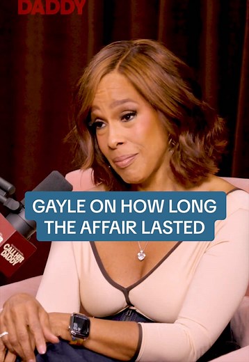 Gayle King on How Long the Affair Lasted — Key Moment